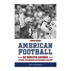 Meyer & Meyer Verlag American Football - Die Größten Legenden, Buch Von Adrian Franke