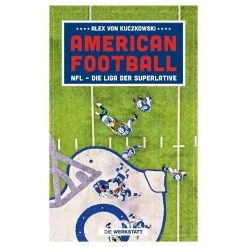 Verlag Die Werkstatt American Football - NFL – Die Liga Der Superlative, Buch Von Alex Von Kuczkowski